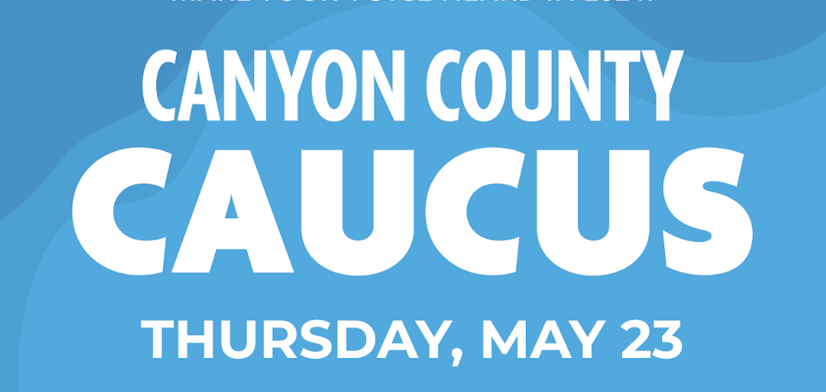 Canyon County Democratic Presidential Caucus · Idaho Democratic Party